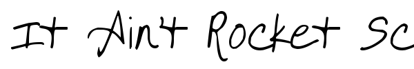 It Ain't Rocket Science font preview